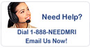 Need Help? Dial 1-888-NEEDMRI